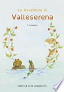 Le Avventure di Valleserena. Storie di animali ed amicizia