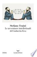 Le avventure intellettuali di Umberto Eco
