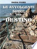 Le avvolgenti spire del destino