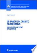 Le banche di credito cooperative. Un futuro che viene da lontano