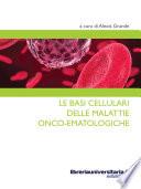 Le basi cellulari delle malattie onco-ematologiche