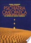 Le basi della psichiatria omeopatica e i disturbi mentali ed emotivi. Un approccio medico unitario