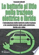 Le batterie al litio nella trazione elettrica e ibrida. L'introduzione delle batterie nella trazione e le caratteristiche delle auto elettriche, ibride ed e-bike
