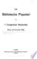 Le biblioteche popolari al 1mo Congresso nazionale (Roma, 6-10 dicembre 1908).