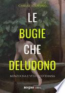 Le bugie che deludono