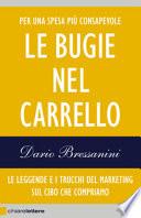 Le bugie nel carrello. Le leggende e i trucchi del marketing sul cibo che compriamo