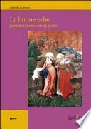 Le buone erbe. Prendersi cura della pelle
