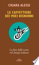 Le caffettiere dei miei bisnonni