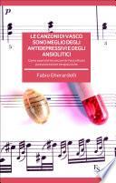 Le canzoni di Vasco sono meglio degli antidepressivi e degli ansiolitici