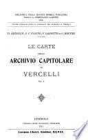 Le carte dello archivio capitolare di Vercelli