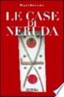 Le case di Neruda