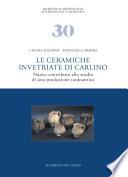 Le ceramiche invetriate di Carlino. Nuovo contributo allo studio di una produzione tardoantica