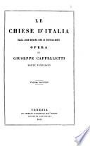 Le Chiese d'Italia dalla loro origine sino ai nostri giorni opera di Giuseppe Cappelletti