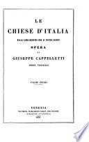 Le chiese d'Italia dalla loro origine sino ai nostri giorni opera [di] Giuseppe Cappelletti