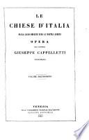 Le chiese d'Italia dalla loro origine sino ai nostri giorni opera [di] Giuseppe Cappelletti