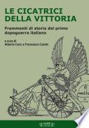 Le cicatrici della vittoria. Frammenti di storia del primo dopoguerra italiano