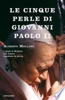 Le cinque perle di Giovanni Paolo II