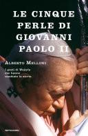 Le cinque perle di Giovanni Paolo II