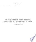 Le cinquecentine della Biblioteca archeologica e numismatica di Milano