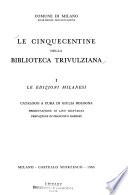 Le cinquecentine della Biblioteca trivulziana: Le edizioni milanesi