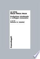 Le città della terza Italia. Evoluzione strutturale e sviluppo economico
