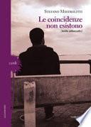 Le coincidenze non esistono (tutto attaccato)