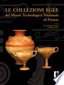 Le collezioni egee del Museo archeologico nazionale di Firenze