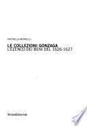 Le collezioni Gonzaga: L'elenco dei beni del 1626-1627