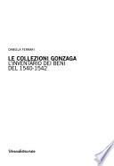 Le collezioni Gonzaga: L'inventario dei beni del 1540-1542