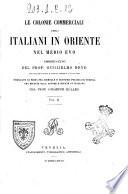 Le colonie commerciali degli italiani in Oriente nel Medio Evo dissertazioni del prof. Guglielmo Heyd