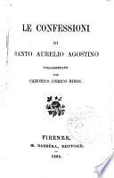 Le confessioni di Santo Aurelio Agostino, volgarizzate dal canonico Enrico Bindi