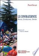 LE CONFRATERNITE Storia, Evoluzione, Diritto