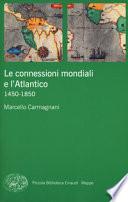 Le connessioni mondiali e l'Atlantico 1450-1850