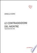 Le contraddizioni del mentre. Frammenti di vite