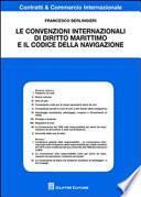 Le convenzioni internazionali di diritto marittimo e il codice della navigazione