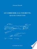 Le Corbusier a La Tourette: qualche congettura