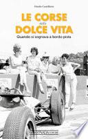 Le corse della dolce vita. Quando si sognava a bordopista