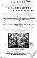 Le Cose merauigliose dell'alma città di Roma ... By G. Franzini. Di nuouo corrette,&liate. Con vn'aggiunta di tutte le cose fatte dalla fel. mem. di Papa Clemente VIII ...&altre cose notabili. Raccolte per Gio. Battista Cherubini