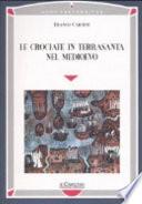 Le crociate in Terrasanta nel Medioevo