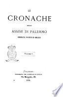 Le cronache delle Assise di Palermo riordinate, raccolte ed ampliate [da Giuseppe Di Menza e Vella]