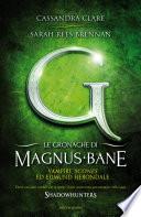 Le cronache di Magnus Bane - 3. Vampiri, scones ed Edmund Herondale