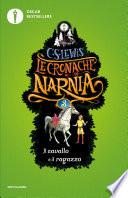 Le cronache di Narnia - 3. Il cavallo e il ragazzo