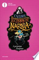 Le cronache di Narnia - 4. Il principe Caspian