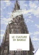 Le culture di Babele. Saggi di antropologia filosofico-giuridica
