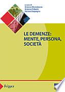 Le demenze. Mente, persona, società