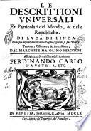 Le descrittioni vniuersali et particolari del mondo, & delle republiche. Di Luca di Linda. Come più destintamente nella pagina seguente si può vedere. Tradotte, osseruate, & accresciute, dal marchese Maiolino Bisaccioni. ..