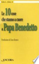 Le dieci cose che stanno a cuore a papa Benedetto