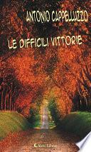 Le difficili vittorie