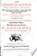 Le Direzioni eccelse del cuore umano preparate da Dio ne i due Salmi, i quali la Santa Chiesa tiene ordinati da recitarsi giornalmente alle quattro ore minori. Spiegate con l'esposizione mistica, e morale de i medesimi Salmi composta dal P.F. Onorio dell'Assunta carmelitano scalzo. ..