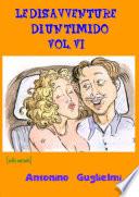 Le disavventure di un timido - Vol. VI